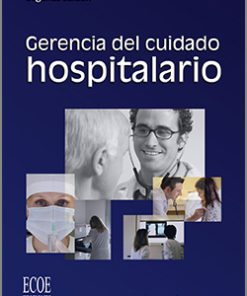 Gerencia del cuidado hospitalario - 2da edición