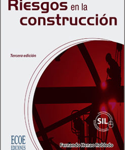 Riesgos en la construcción - 3ra Edición
