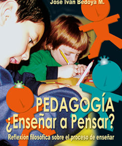 Pedagogía, ¿enseñar a pensar?