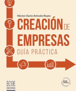 Creación de empresas. Guía práctica